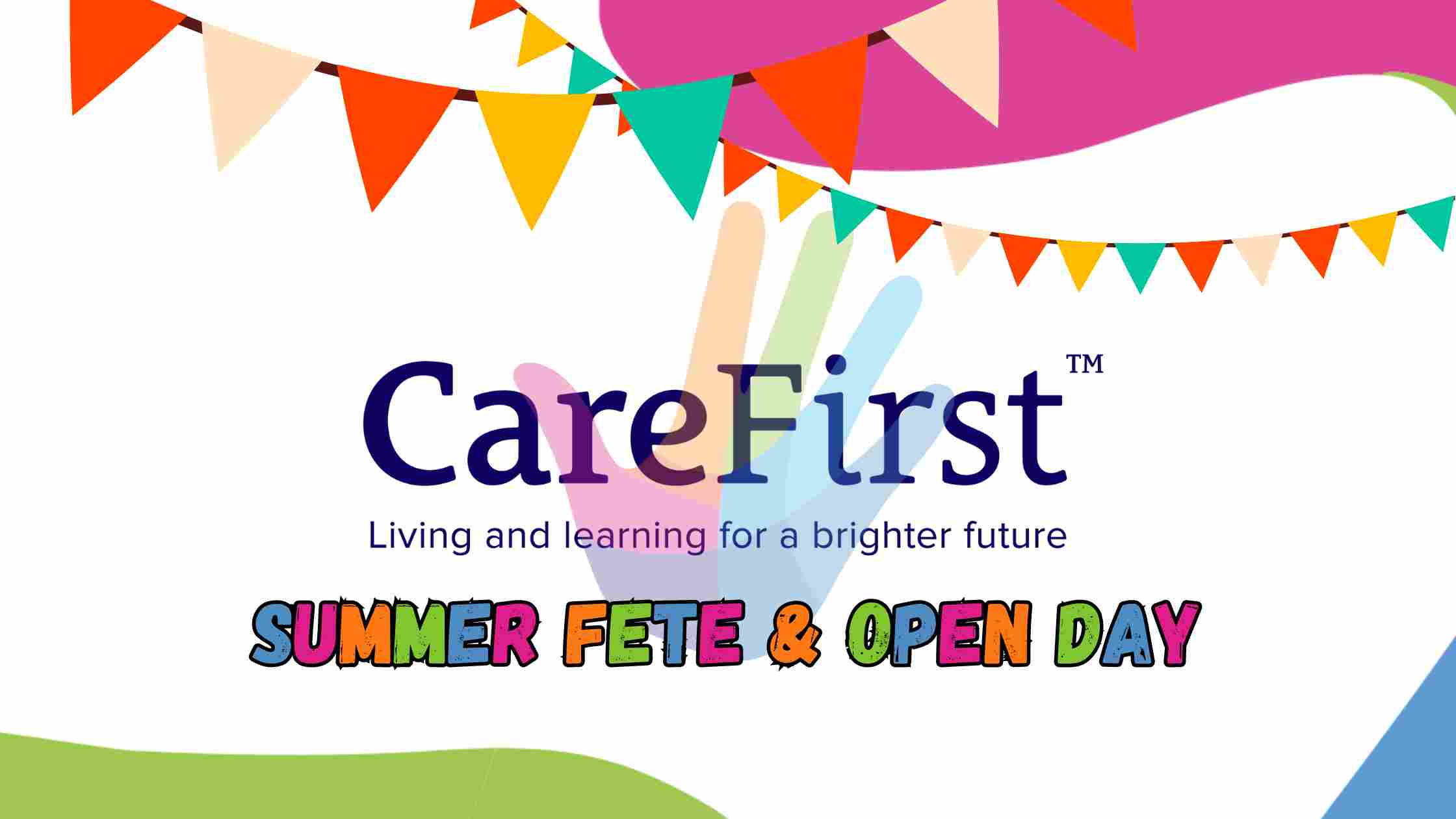 Care First Blog Banner, Care First Logo surrounded by banners and Care First Branding, Text reading Summer Fete & Open Day
